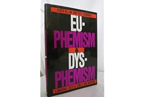 Euphemism and Dysphemism: Language Used as Shield and Weapon