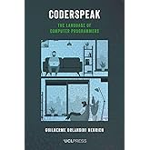 Coderspeak: The Language of Computer Programmers