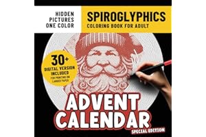 Spiroglyphics Coloring Book Advent Calendar: Christmas Coloring Pages With Hidden Pictures for Adults Stress Relief & Relaxation With Just One Color
