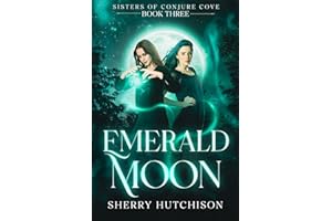Emerald Moon: Sisters of Conjure Cove