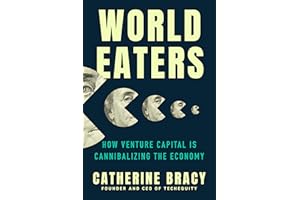 World Eaters: How Venture Capital is Cannibalizing the Economy