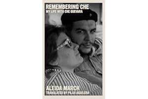 Remembering Che: My Life with Che Guevara (The Che Guevara Library)