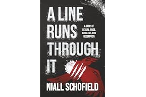 A Line Runs Through It: A Story of Sexual Abuse, Addiction, and Redemption