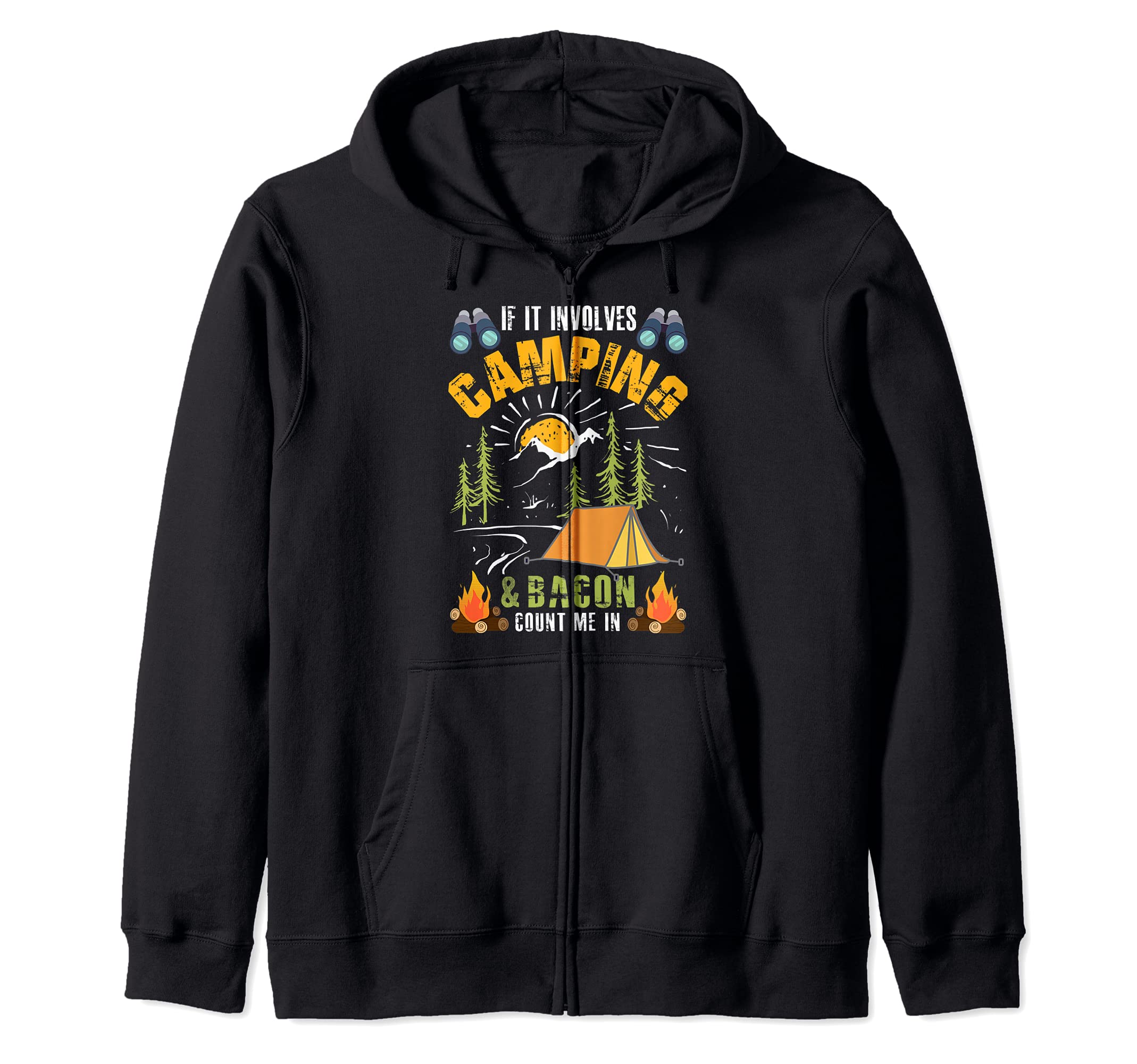 If It Involves Camping and Bacon Count Me In - Camping Zip Hoodie
