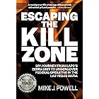 Escaping the Kill Zone: My Journey from LAPD's Zebra Unit to Undercover Federal Operative in the Las Vegas Mafia