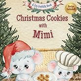 Christmas Cookies with Mimi: A Heartwarming Holiday Story, Thumbprint Cookie Recipe, and Memory Pages