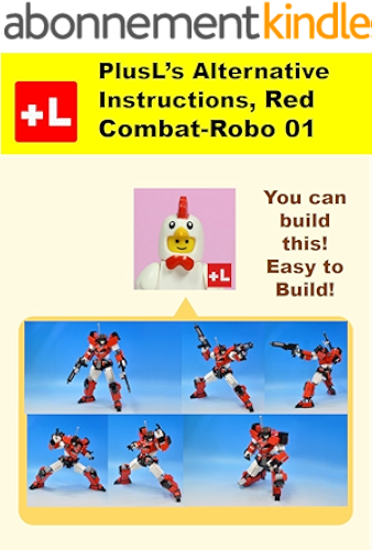 Download PlusL's Alternative Instruction, Red Combat-Robo 01: You can build the Red Combat-Robo 01 out of your own bricks! (English Edition) PDF