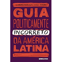 Guia politicamente incorreto da américa latina (Portuguese Edition) book cover Guia politicamente incorreto da américa latina (Portuguese Edition) book cover