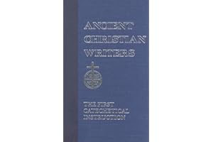 02. St. Augustine: The First Catechetical Instruction (Ancient Christian Writers)