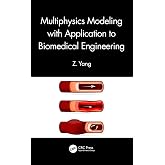 Multiphysics Modeling with Application to Biomedical Engineering
