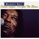 Damn Right, I've Got The Blues