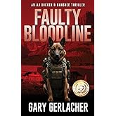 Faulty Bloodline: An AJ Docker and Banshee Thriller (An AJ Docker Medical Thriller)