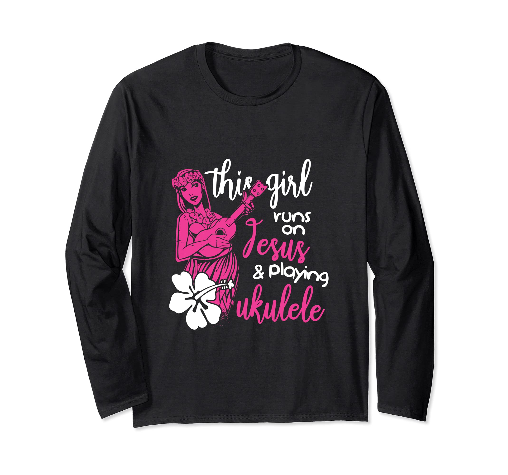 Girl Runs On Jesus Playing Ukulele Guitar Hawaii Uke Long Sleeve T-Shirt