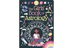 The Girls' Book of Astrology: Reveal Your Hidden Destiny!