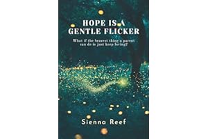 Hope Is A Gentle Flicker: What if the bravest thing a parent can do is just keep loving?