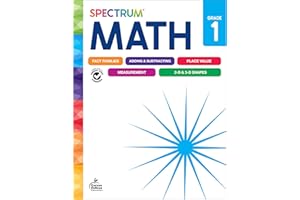Spectrum 1st Grade Math Workbook, Mathematics Activity Book for Kids Ages 6-7, Addition, Subtraction, Place Value, Shapes, and More, Classroom or Homeschool Curriculum