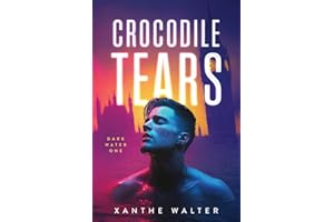 Crocodile Tears: Heart-pounding MM romantic suspense thriller set in a dystopian near future where dark water, deadly secrets