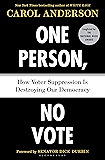 One Person, No Vote: How Voter Suppression Is Destroying Our Democracy