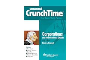 Emanuel CrunchTime: Corporations and Other Business Entities, Fifth Edition