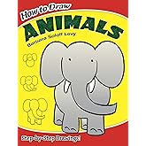 How to Draw Animals: Easy Step-by-Step Drawings! (Dover How to Draw)