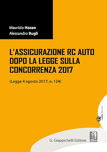 Download L'assicurazione RC Auto dopo la legge sulla concorrenza 2017: Legge 4 agosto 2017, n. 124 (Italian Edition) PDF