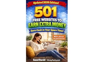 501 Free Websites to Make Extra Money (#11 Is Almost Too Good to Be True): Legit, Beginner-Friendly Ways to Earn Cash in Your
