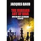 The russian art of war: How the West led Ukraine to defeat