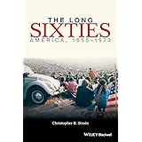 The Long Sixties: America, 1955 - 1973