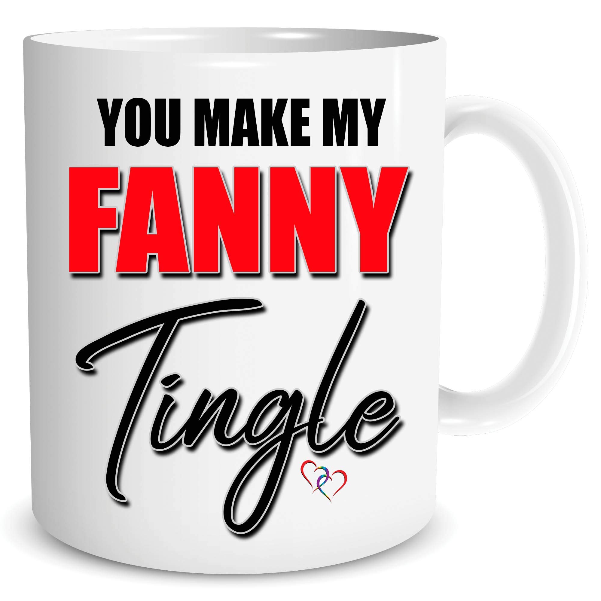 Funny Rude Mug Lesbian Lover Present Wife Girlfriend Husband Boyfriend Gift Valentine's Gift Birthday Present Christmas Gift You Make My Fanny Tingle Novelty Humour Mugs LGBT Gay Pride WSDMUG1760