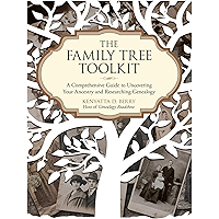 The Family Tree Toolkit: A Comprehensive Guide to Uncovering Your Ancestry and Researching Genealogy book cover