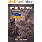 Lessons from Ukraine: How Modern War Is Really Fought (Modern Warfare Explained Book 3)