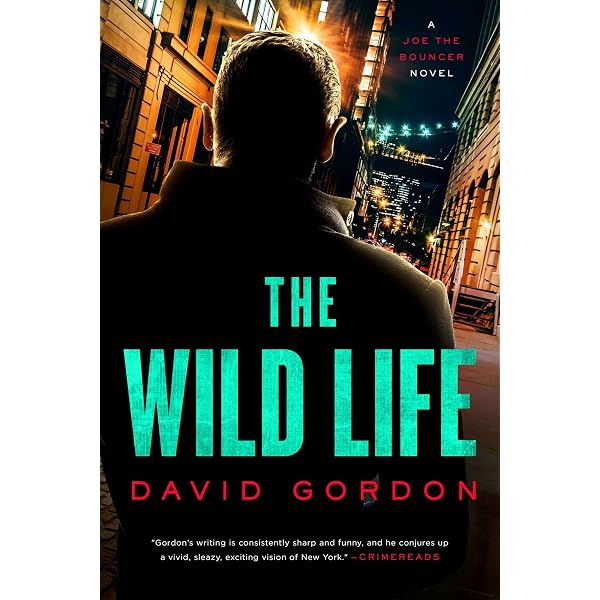 The Wild Life (Joe the Bouncer): Gordon, David: 9781613162774