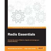 Redis Essentials: Harness the power of Redis to integrate and manage your projects efficiently