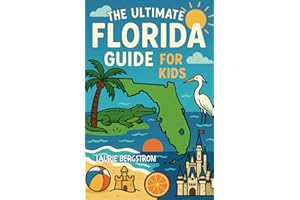 The Ultimate Florida Guide for Kids: A Fun and Fact-Packed Chapter Book Journey Through Florida’s Past, Present, and Wild Sid