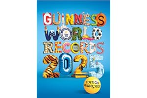 Le Mondial Des Records 2025 (Édition Française): Guinness World Records 2025 (French Edition)