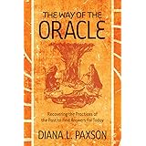 The Way of the Oracle: Recovering the Practices of the Past to Find Answers for Today