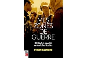 Mes zones de guerre: Récits d'un reporter en territoires hostiles (French Edition)
