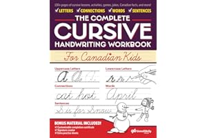 The Complete Cursive Handwriting Workbook For Canadian Kids: A comprehensive guide that teaches cursive in an easy step-by-st