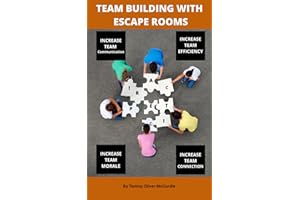 Team Building with Escape Rooms: Correlating the teams experience back to the workplace or team environment