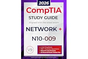 CompTIA Network+ N10-009 Study Guide: The All in One Manual to Prepare for the Certification Exam – Includes Lab Simulators, 