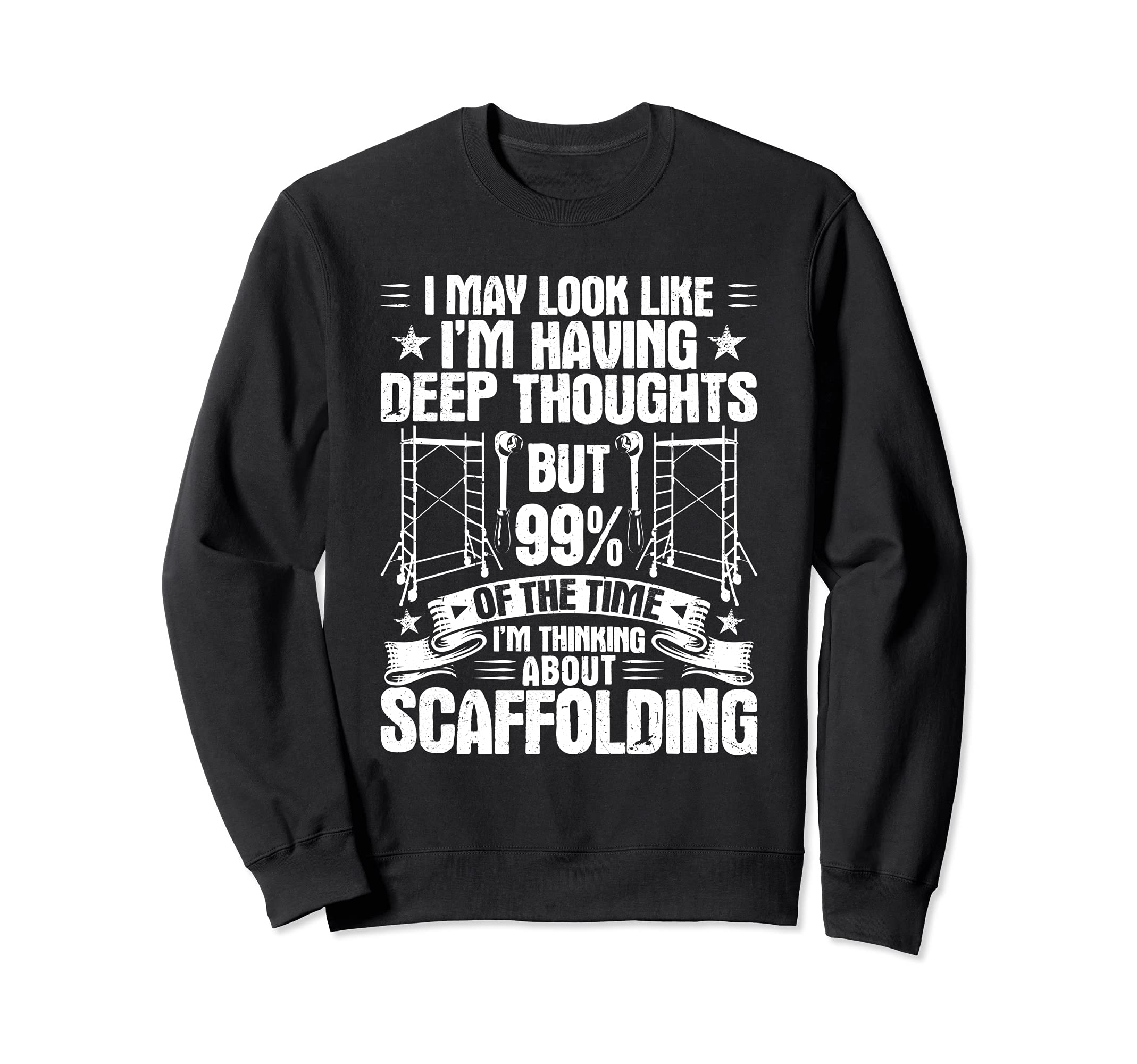Scaffolding Deep Thoughts Scaffolder Sweatshirt