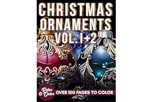 Christmas Ornaments Coloring Book For Teens Adults And Seniors: 100 Enchanting Xmas Ornaments Whimsical Doodles & Stained Glass Art, Festive Scenes & ... & Holiday Enjoyment for Adults - Vol 1 + 2