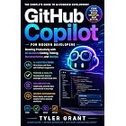 GitHub Copilot for Modern Developers: Boosting Productivity with AI-Assisted Coding, Testing, Documentation, and DevOps