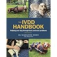 The IVDD Handbook: Helping your dog through back and neck problems