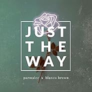 Just the Way