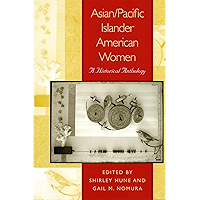 Asian/Pacific Islander American Women: A Historical Anthology book cover