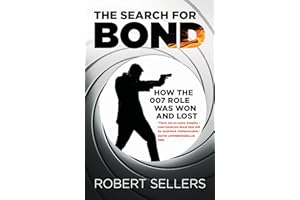 The Search for Bond: How the 007 Role Was Won and Lost
