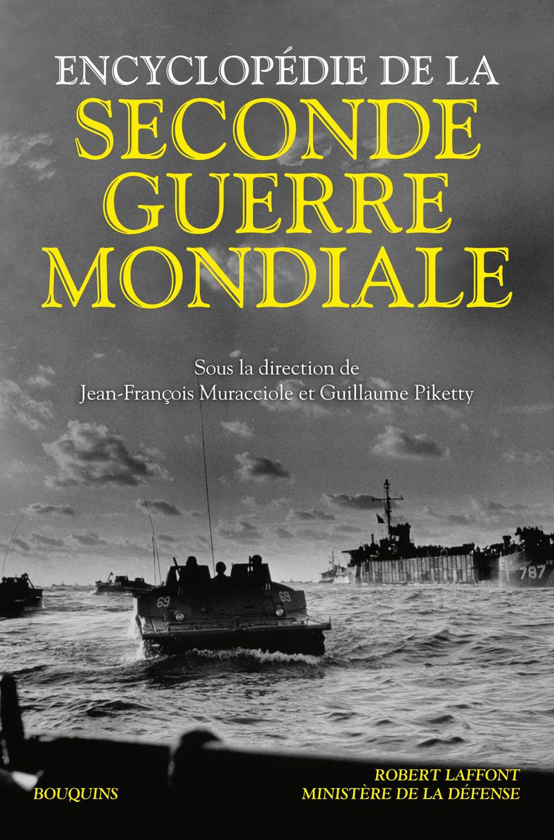 Amazon Fr Encyclopedie De La Seconde Guerre Mondiale Piketty Guillaume Muracciole Jean Francois Livres