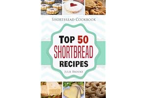 Shortbread Cookbook: Top 50 Shortbread Recipes