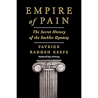 Empire of Pain: The Secret History of the Sackler Dynasty